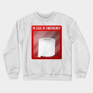 Emergency Toilet Paper Crewneck Sweatshirt